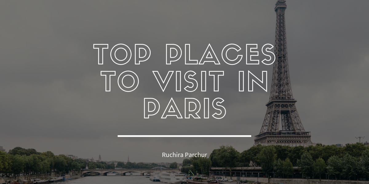 Top Things to See in Paris – Travel Blog